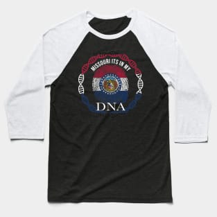 Missouri Its In My DNA - Missourian Flag - Gift for Missourian From Missouri Baseball T-Shirt